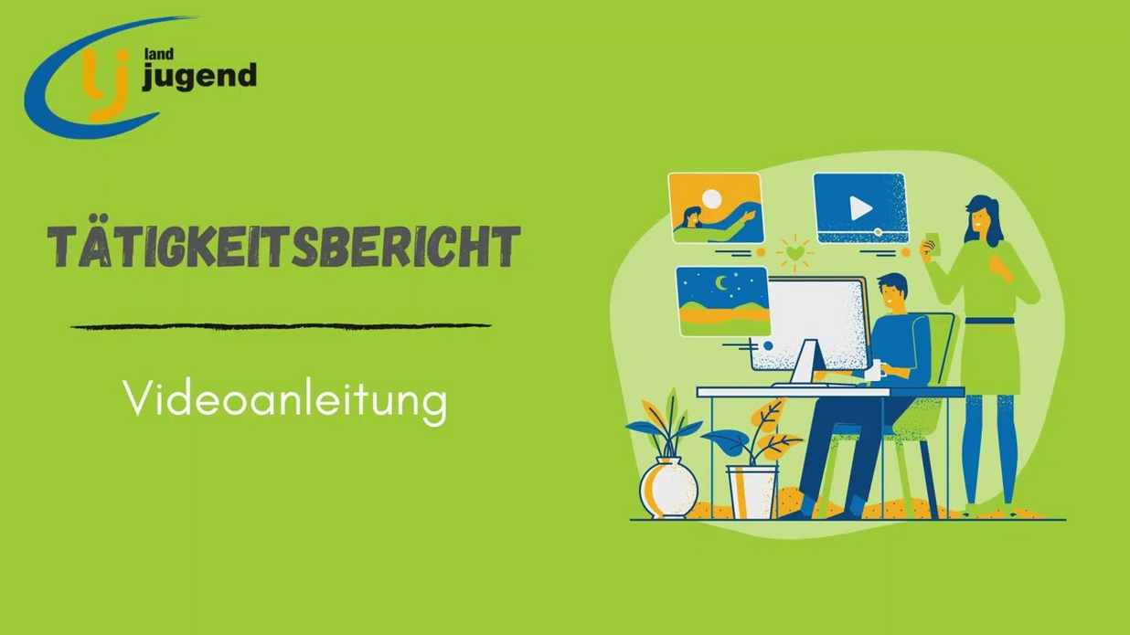 Tätigkeitsbericht - Videoanleitung